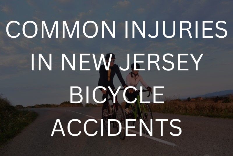 Common injuries in New Jersey bicycle accidents