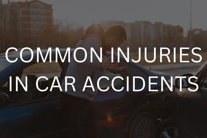 Common injuries in car accidents