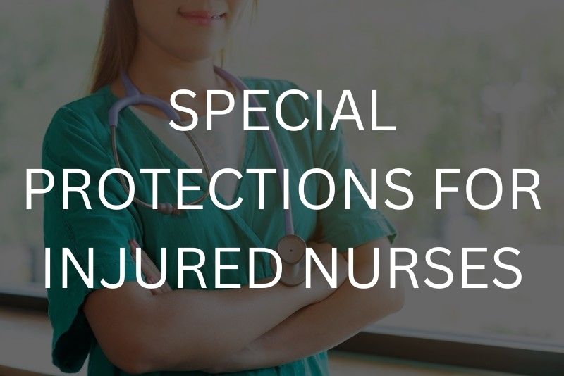 Special protections for injured nurses