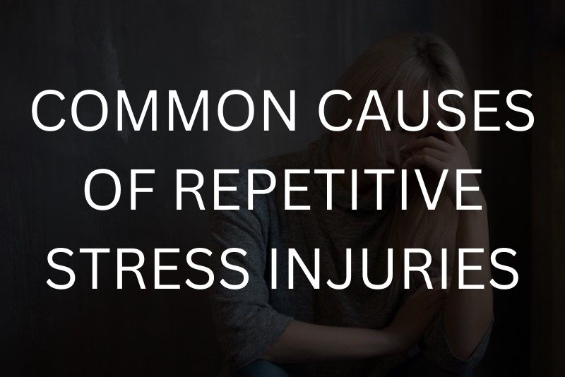 Common causes of repetitive stress injuries